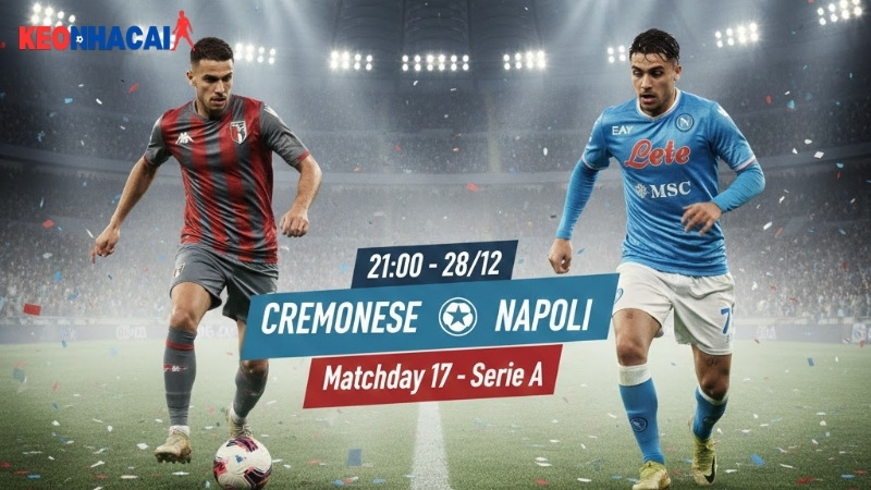nhan-dinh-bong-da-cremonese-vs-napoli-21h00-ngay-28-12