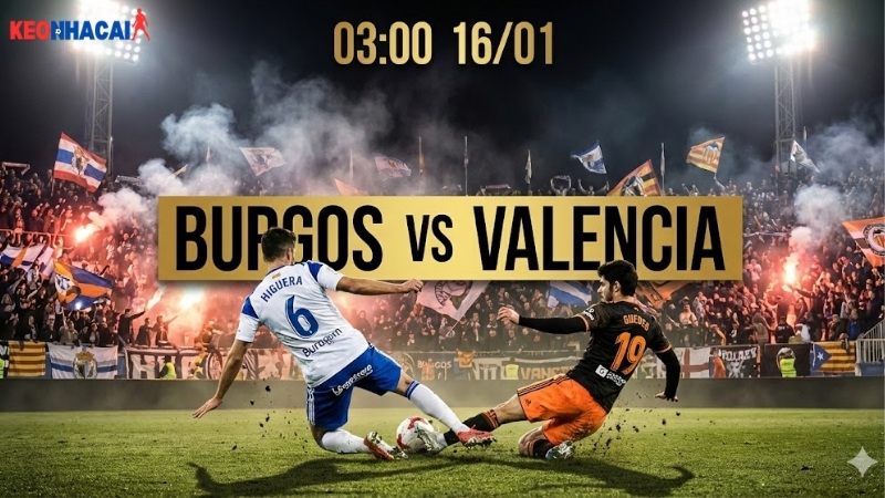 nhan-dinh-bong-da-burgos-vs-valencia-03h00-ngay-16-1