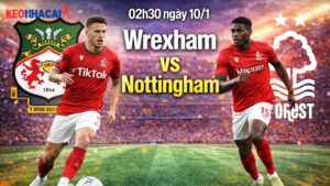 nhan-dinh-bong-da-wrexham-vs-nottingham-02h30-ngay-10-1